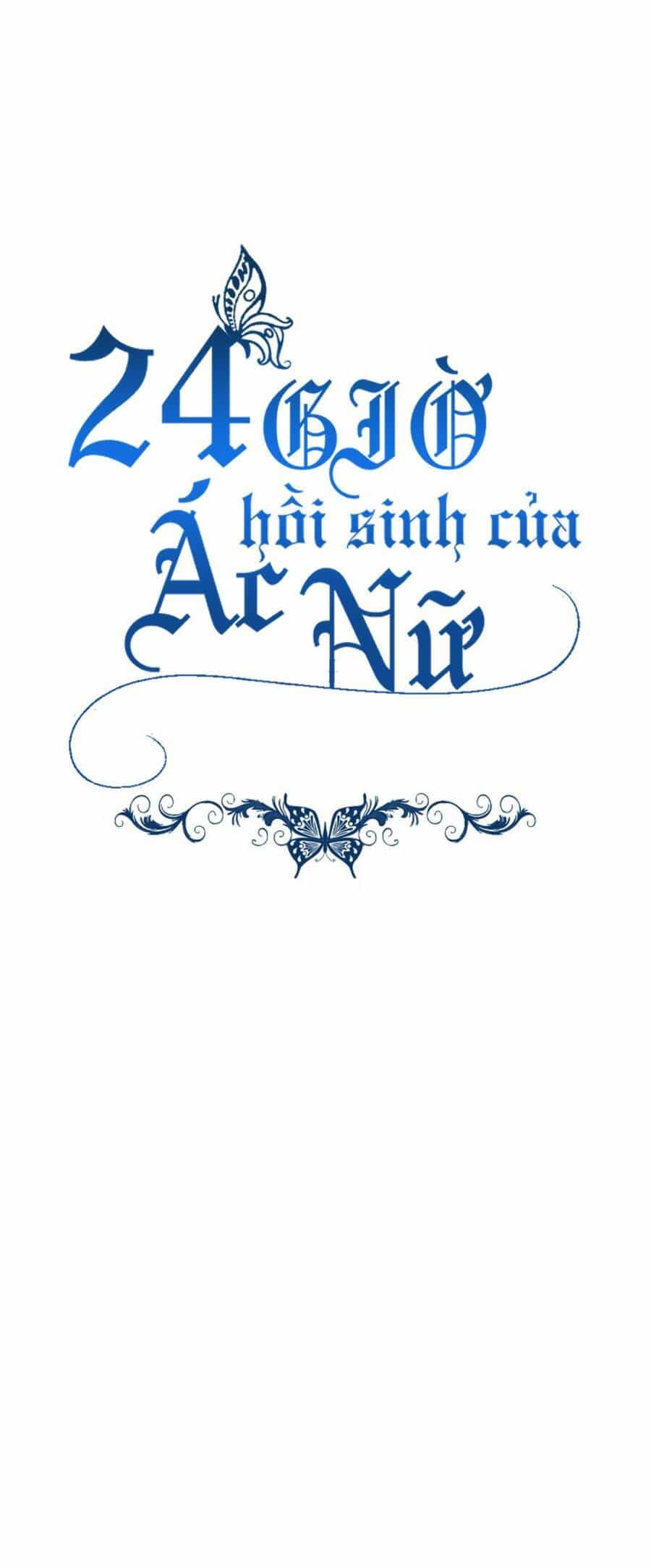 24 Giờ Hồi Sinh Của Ác Nữ - Chương 8 - ảnh 17