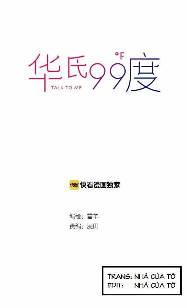 99 Độ F - Talk To Me - Chương 3 - ảnh 2