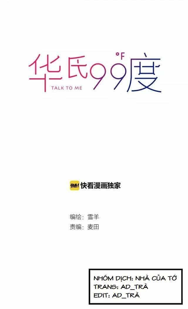 99 Độ F - Talk To Me - Chương 5 - ảnh 2