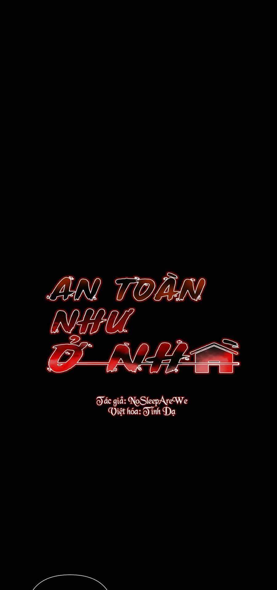 An Toàn Như Ở Nhà - Chương 6 - ảnh 1