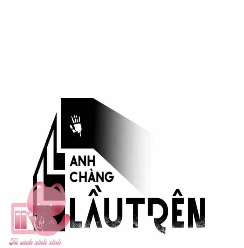 Anh Chàng Lầu Trên - Chương 33 - ảnh 11