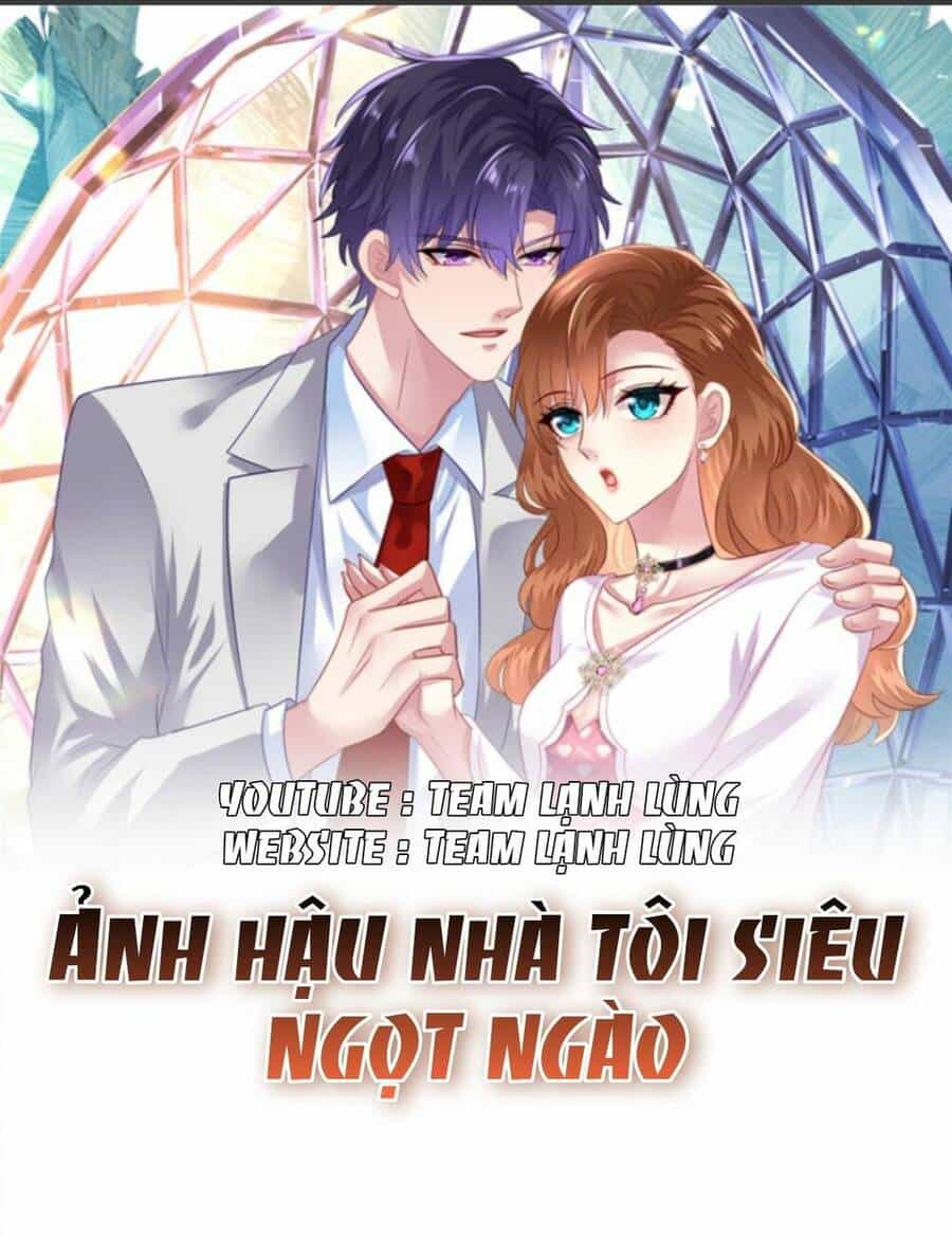 Ảnh Hậu Nhà Tôi Siêu Ngọt Ngào - Chương 6 - ảnh 1