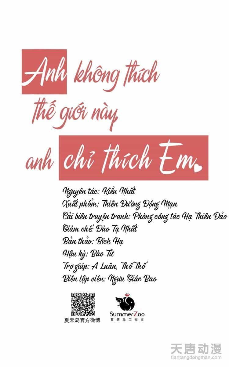 Anh Không Thích Thế Giới Này, Anh Chỉ Thích Em - Chương 1 - ảnh 2