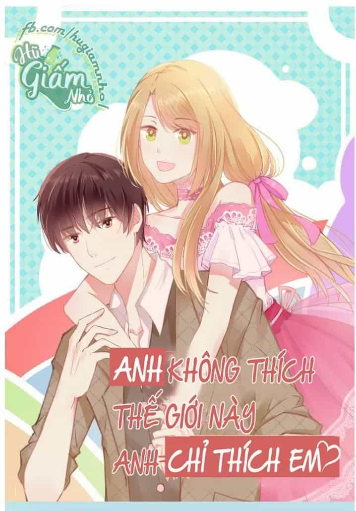 Anh Không Thích Thế Giới Này, Anh Chỉ Thích Em - Chương 30 - ảnh 3
