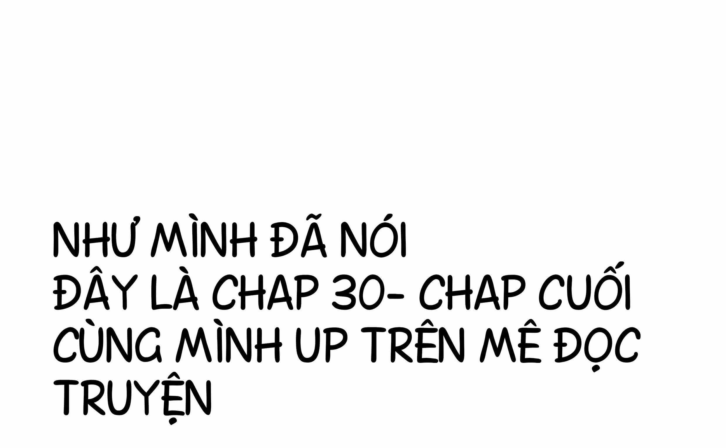 Anh Không Thích Thế Giới Này, Anh Chỉ Thích Em - Chương 30 - ảnh 33