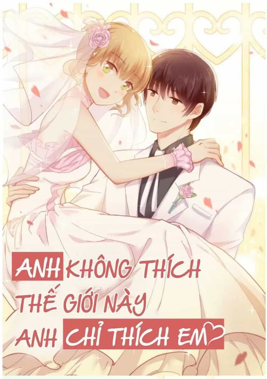 Anh Không Thích Thế Giới Này, Anh Chỉ Thích Em - Chương 33 - ảnh 34