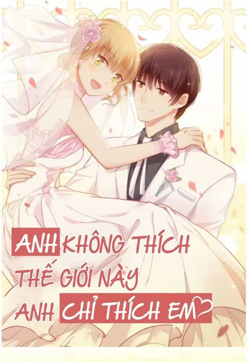 Anh Không Thích Thế Giới Này, Anh Chỉ Thích Em - Chương 35 - ảnh 45