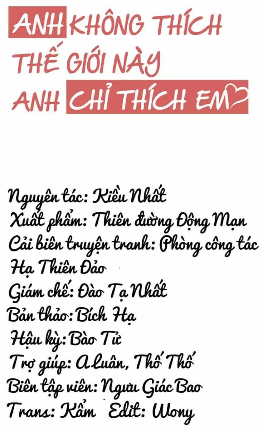 Anh Không Thích Thế Giới Này, Anh Chỉ Thích Em - Chương 45 - ảnh 4
