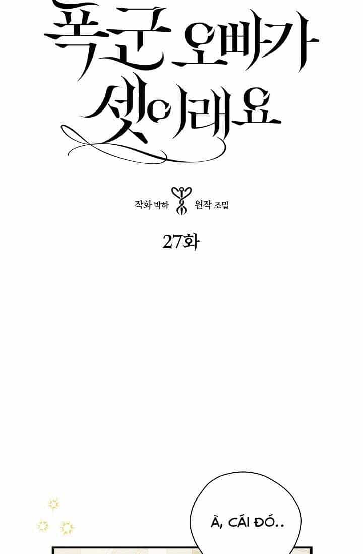 Ba Người Anh Trai Của Tôi Là Bạo Quân - Chương 27 - ảnh 4