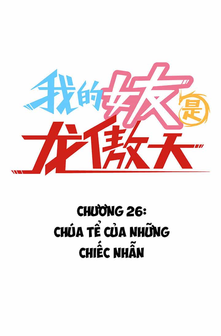 Bạn Gái Tôi Là Long Ngạo Thiên - Chương 26 - ảnh 3