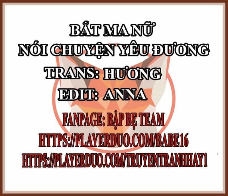 Bắt Ma Nữ Nói Chuyện Yêu Đương - Chương 1 - ảnh 1