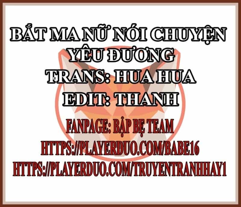 Bắt Ma Nữ Nói Chuyện Yêu Đương - Chương 10 - ảnh 2
