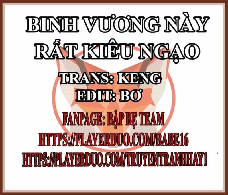 Binh Vương Này Thật Kiêu Ngạo - Chương 48 - ảnh 1