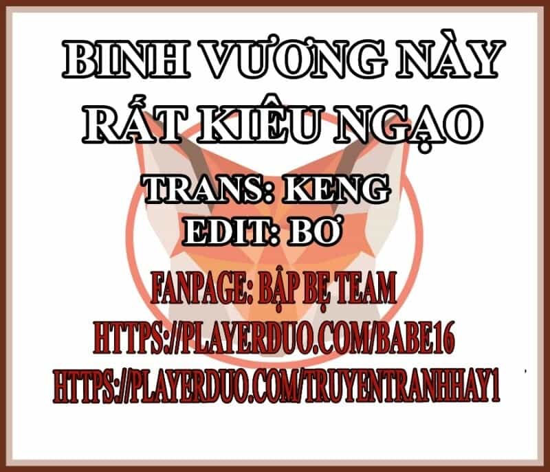 Binh Vương Này Thật Kiêu Ngạo - Chương 52 - ảnh 2