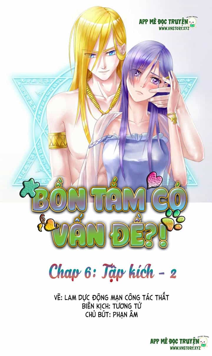 Bồn Tắm Có Vấn Đề? - Chương 6 - ảnh 1