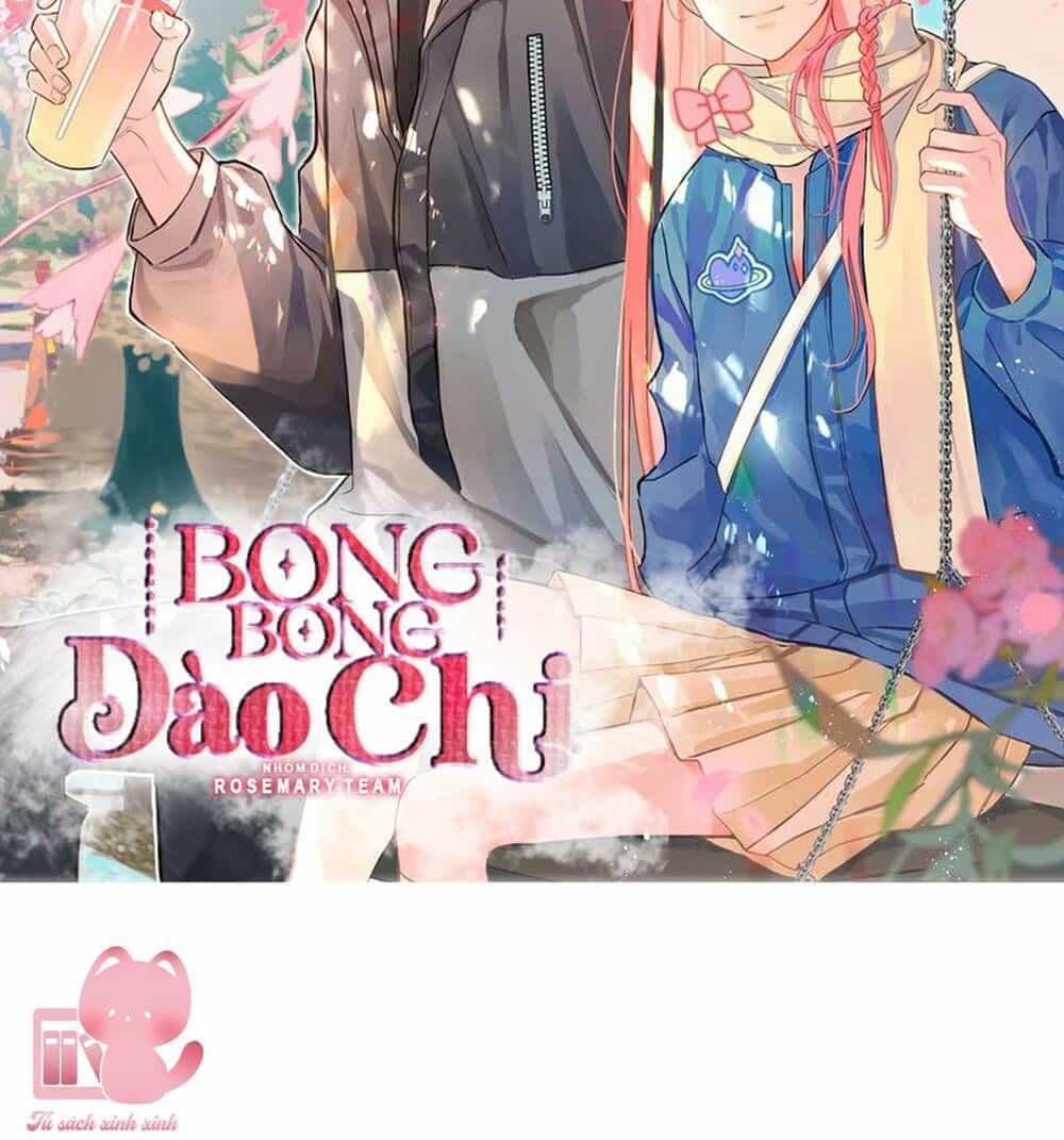 Bong Bóng Đào Chi - Chương 8 - ảnh 4