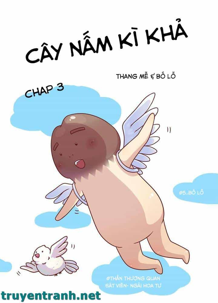 Cây Nấm Kì Khả - Chương 3 - ảnh 2