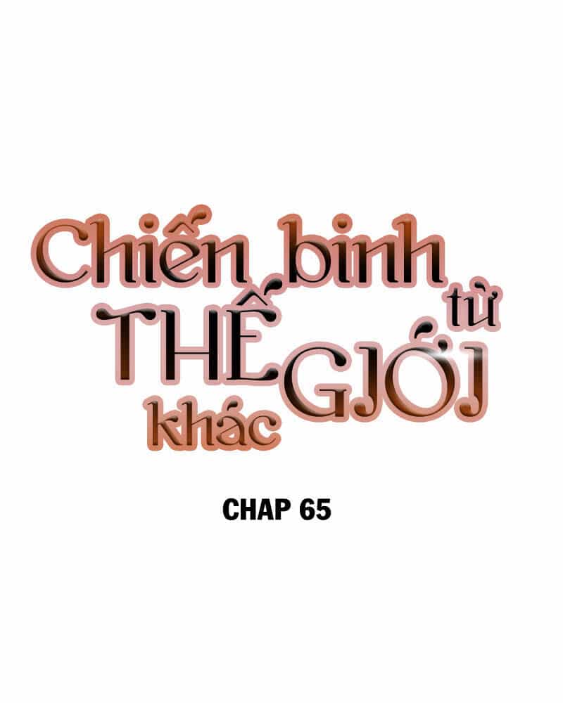Chiến Binh Đến Từ Thế Giới Khác - Chương 66 - ảnh 58