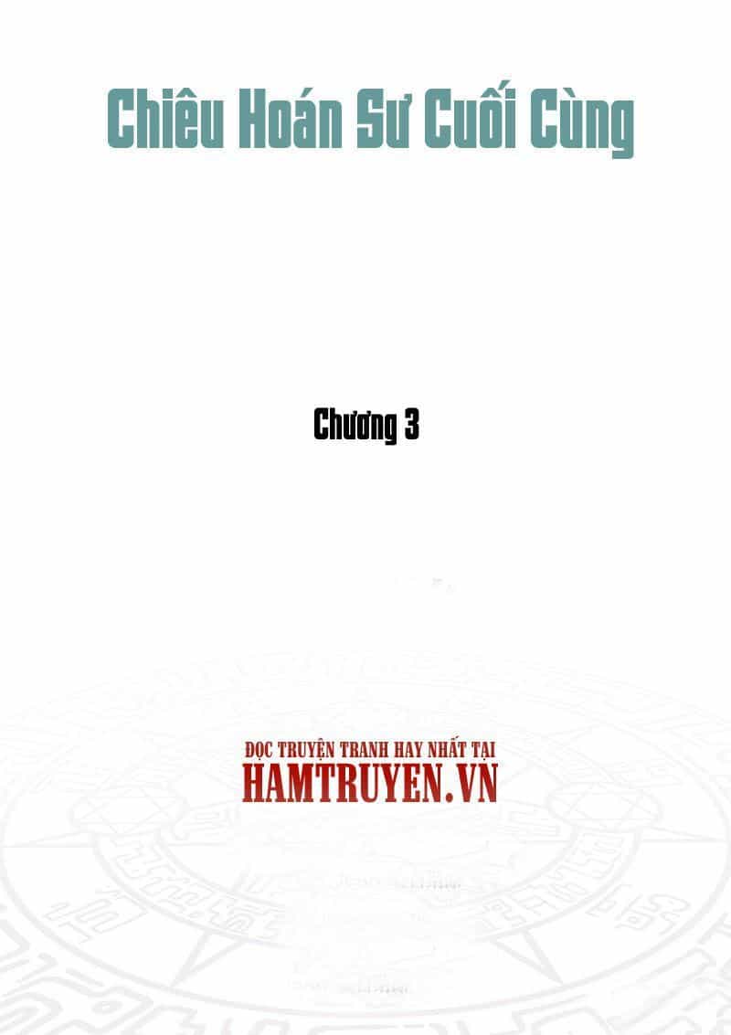 Chiêu Hoán Sư Cuối Cùng - Chương 3.3 - ảnh 1