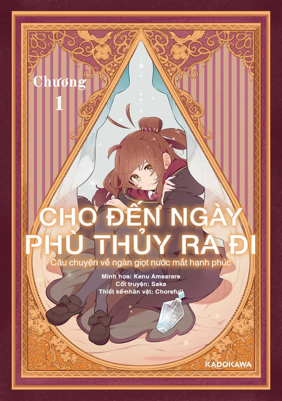 Cho Đến Ngày Phù Thủy Ra Đi: Câu Chuyện Về Ngàn Giọt Nước Mắt Hạnh Phúc - Chương 1 - ảnh 2