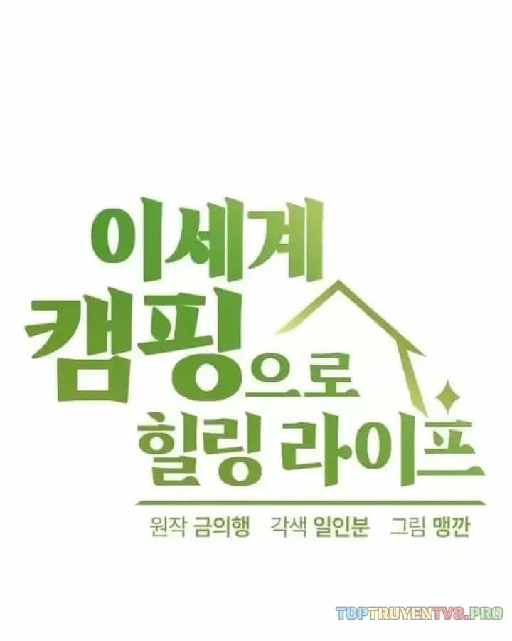 Chữa Lành Cuộc Sống Thông Qua Cắm Trại Ở Thế Giới Khác - Chương 108 - ảnh 3