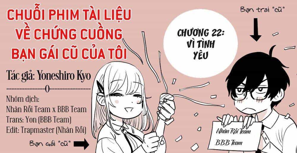 Chuỗi Phim Tài Liệu Về Chứng Cuồng Bạn Gái Cũ Của Tôi - Chương 22 - ảnh 27