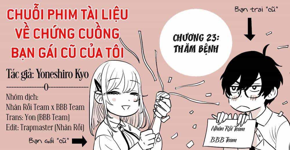 Chuỗi Phim Tài Liệu Về Chứng Cuồng Bạn Gái Cũ Của Tôi - Chương 23 - ảnh 2