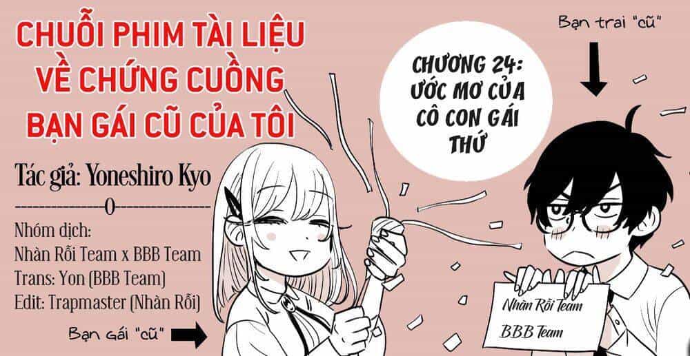 Chuỗi Phim Tài Liệu Về Chứng Cuồng Bạn Gái Cũ Của Tôi - Chương 24 - ảnh 2