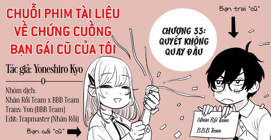 Chuỗi Phim Tài Liệu Về Chứng Cuồng Bạn Gái Cũ Của Tôi - Chương 33 - ảnh 2