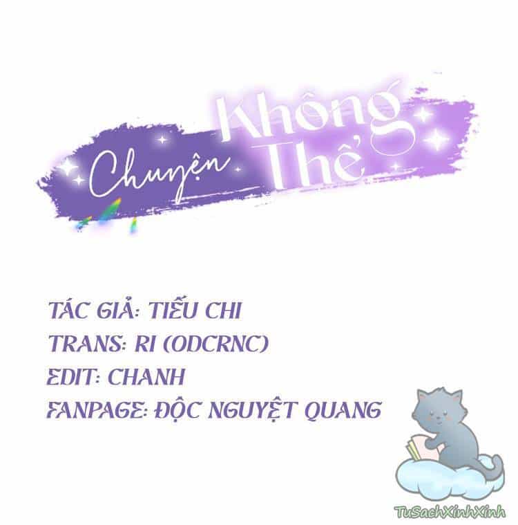 Chuyện Không Thể - Chương 1 - ảnh 10