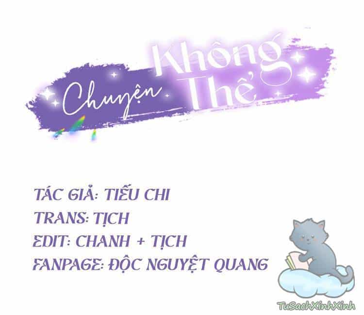 Chuyện Không Thể - Chương 5 - ảnh 2