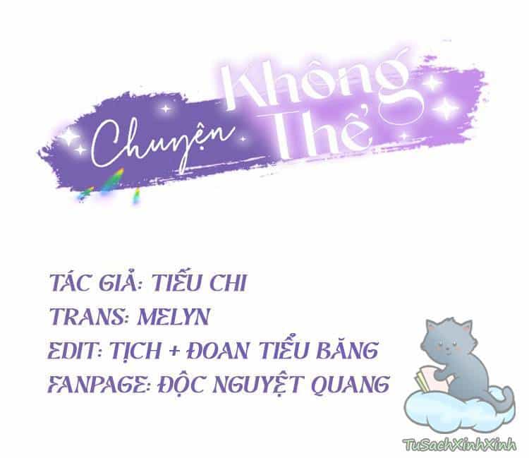 Chuyện Không Thể - Chương 7 - ảnh 2