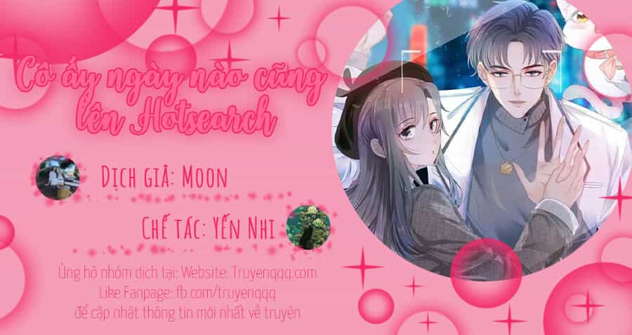 Cô Ấy Ngày Nào Cũng Lên Hot Search! - Chương 36 - ảnh 1