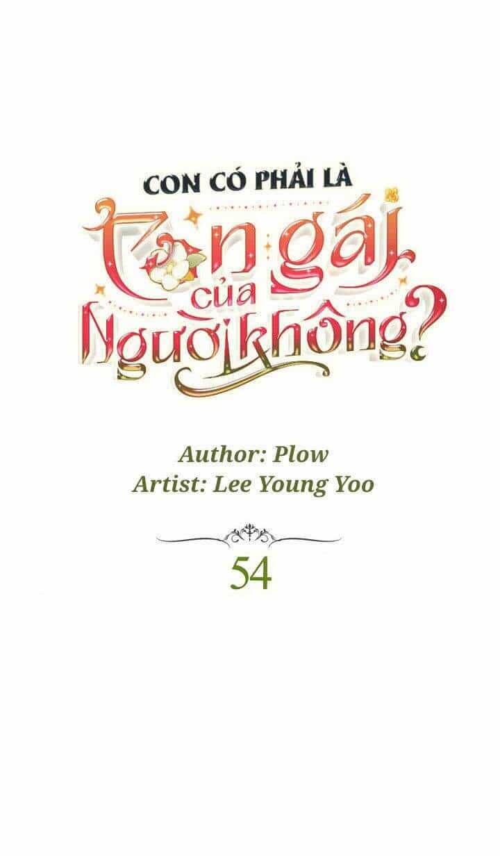 Con Có Phải Con Là Con Gái Của Ngài Không? - Chương 54 - ảnh 2