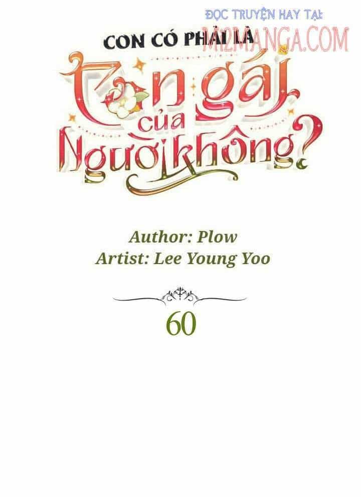 Con Có Phải Con Là Con Gái Của Ngài Không? - Chương 60 - ảnh 7