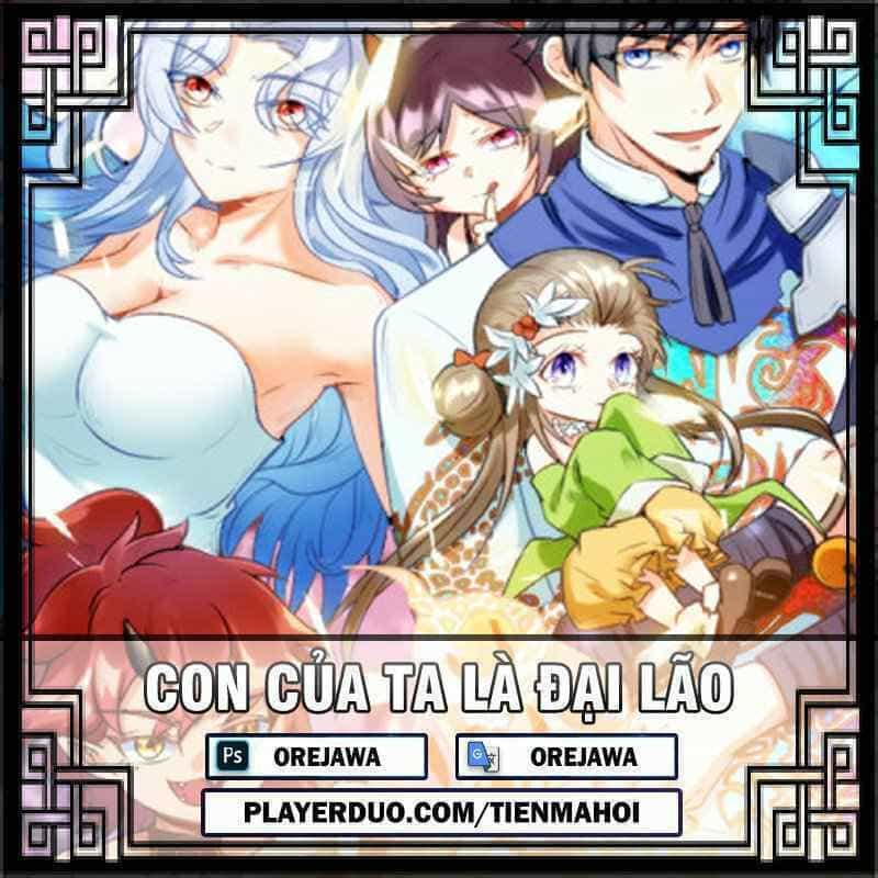 Con Của Ta Là Đại Lão - Chương 7 - ảnh 1