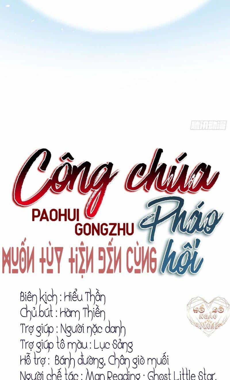 Công Chúa Pháo Hôi Muốn Tùy Tiện Đến Cùng - Chương 2 - ảnh 6