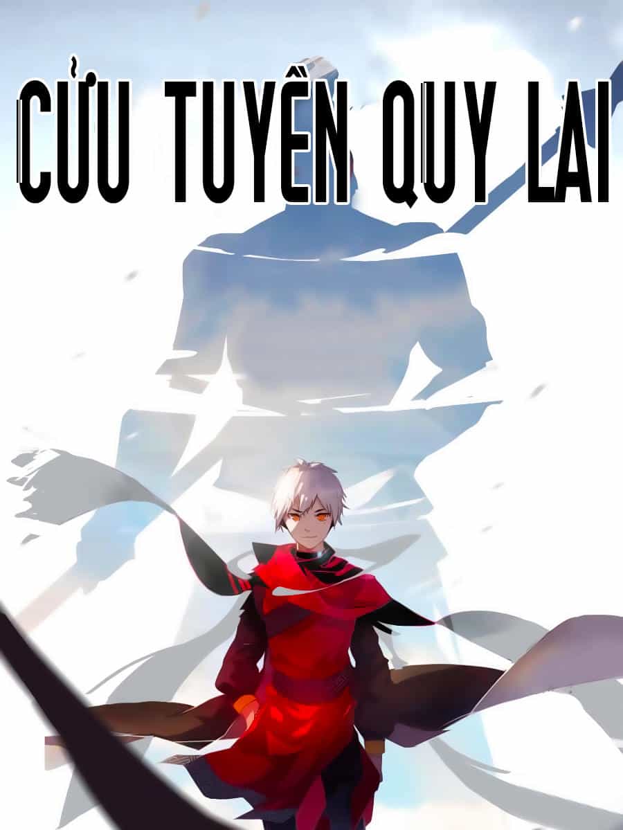 Cửu Tuyền Quy Lai - Chương 1 - ảnh 2
