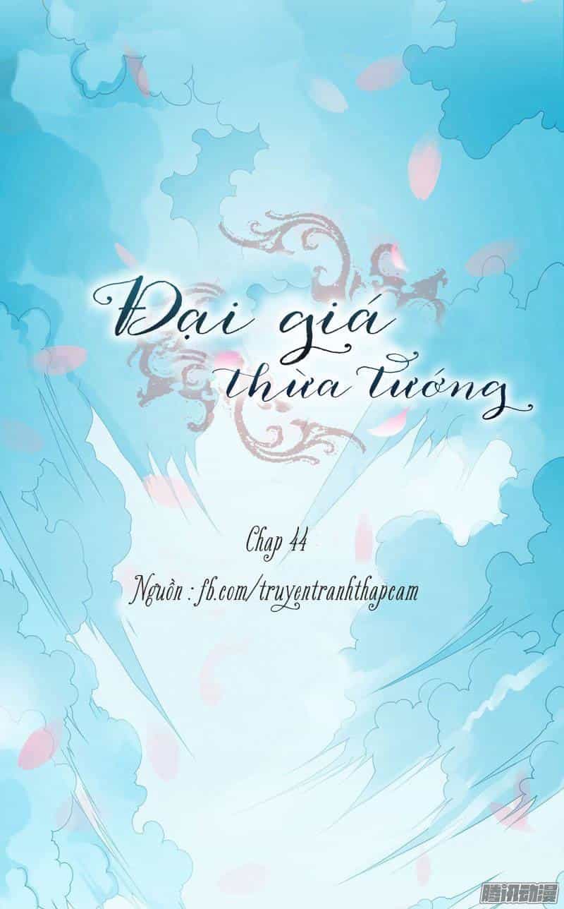 Đại Giá Thừa Tướng - Chương 44 - ảnh 1