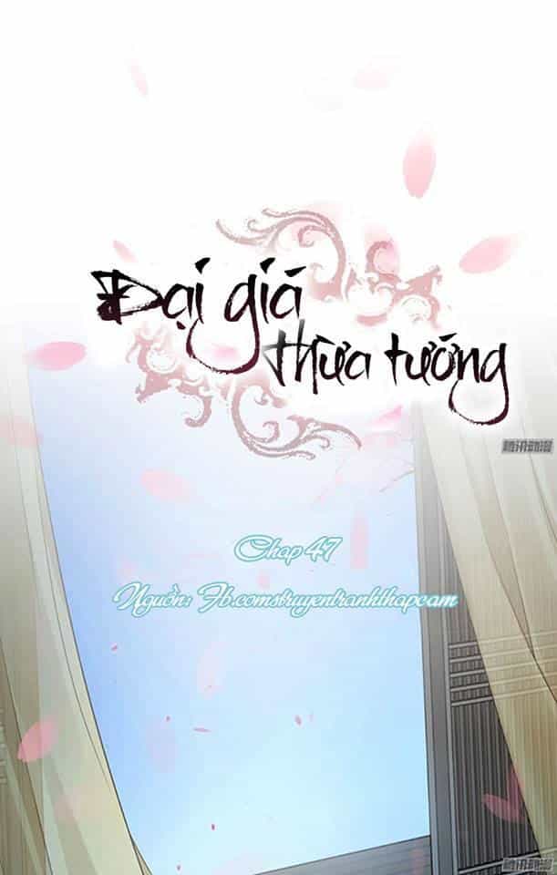 Đại Giá Thừa Tướng - Chương 47 - ảnh 2