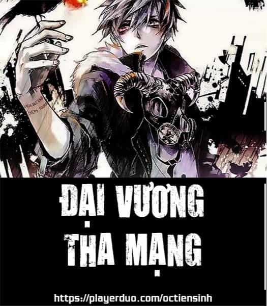 Đại Vương Tha Mạng - Chương 13 - ảnh 1
