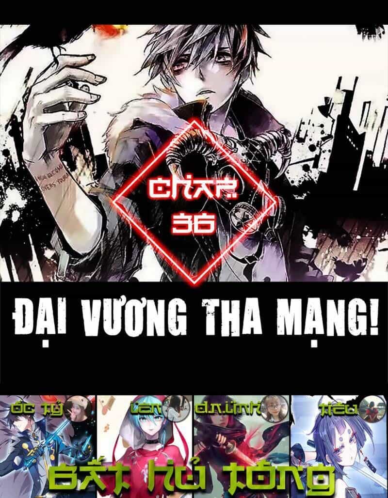 Đại Vương Tha Mạng - Chương 36 - ảnh 2