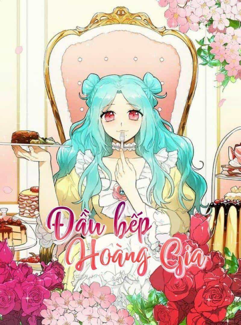 Đầu Bếp Hoàng Gia - Chương 34 - ảnh 1