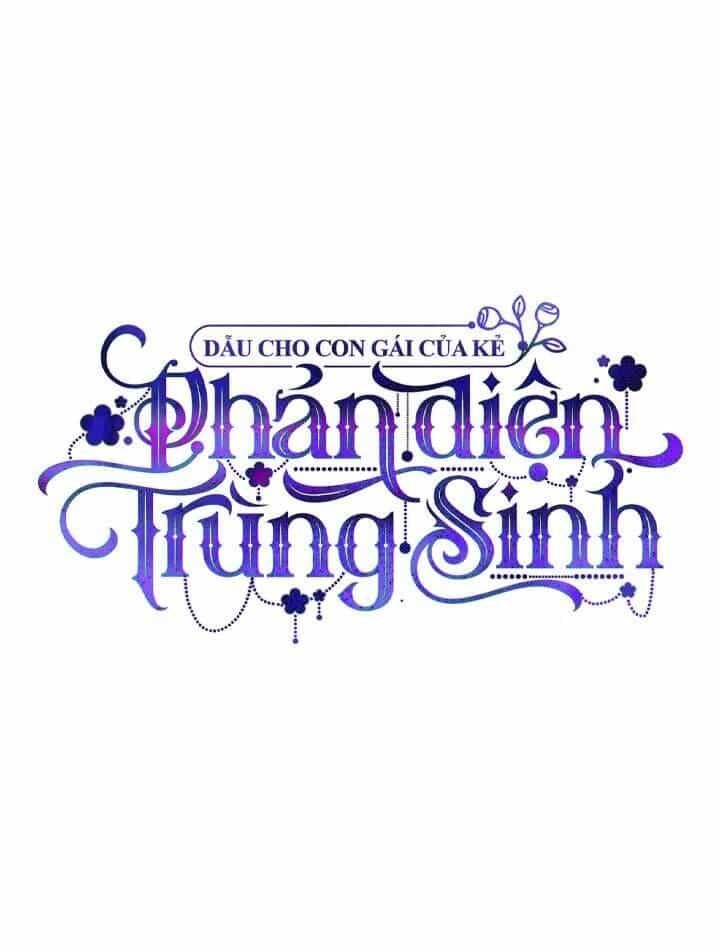 Dẫu Cho Con Gái Của Kẻ Phản Diện Trùng Sinh - Chương 51 - ảnh 15