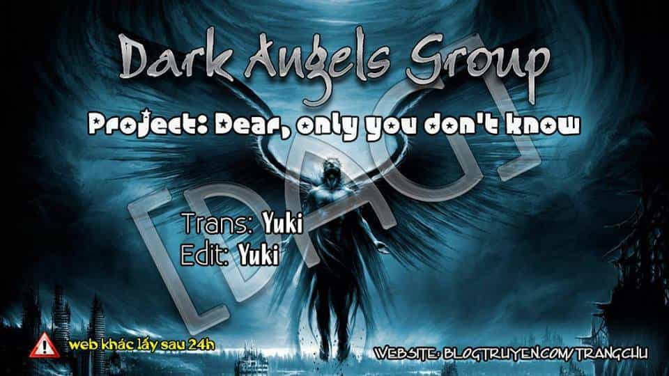 Dear, Only You Don’t Know! - Chương 9 - ảnh 1