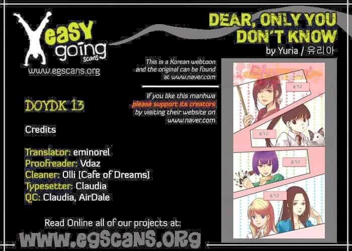 Dear, Only You Don’t Know! - Chương 13 - ảnh 1
