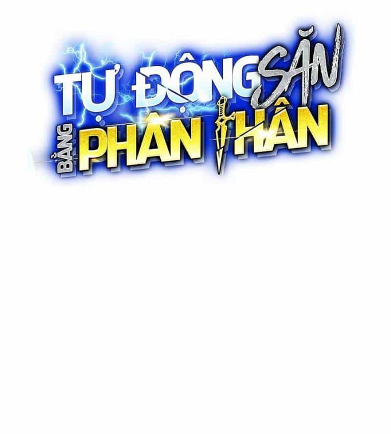 Đi Săn Tự Động Bằng Phân Thân - Chương 104 - ảnh 40