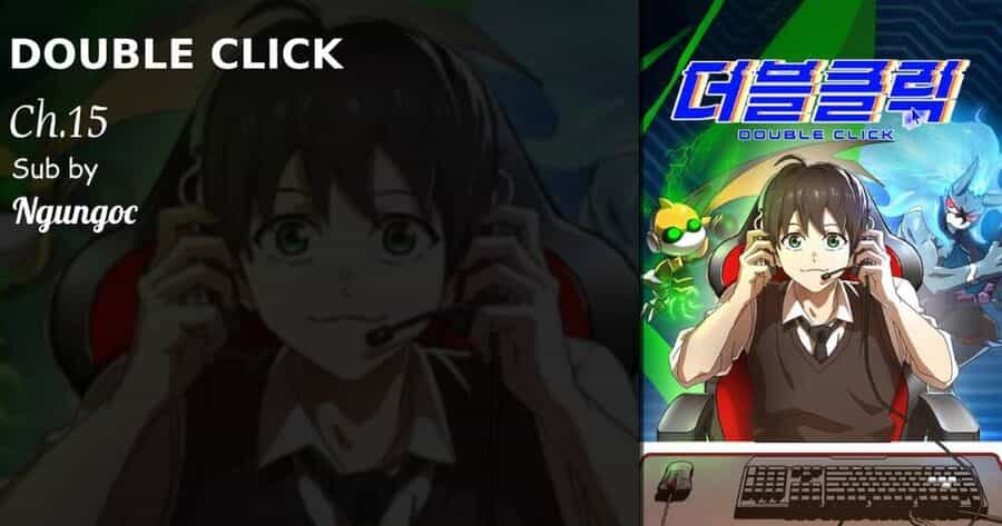 Double Click - Chương 15 - ảnh 1