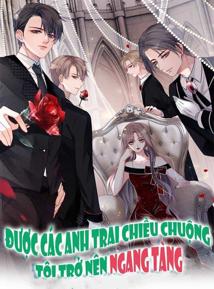 Được Các Anh Trai Chiều Chuộng Tôi Trở Nên Ngang Tàng - Chương 29 - ảnh 1
