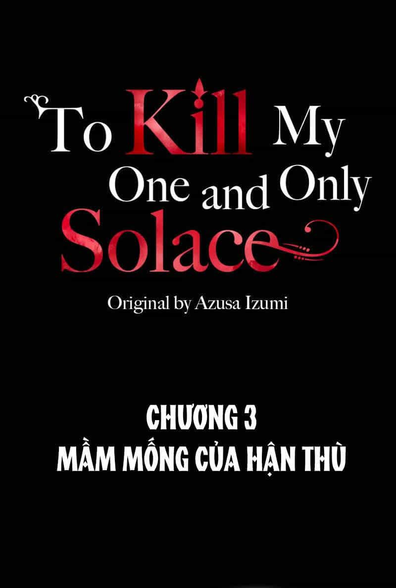 Giết Chết Niềm An Ủi Duy Nhất Của Ta - Chương 3.1 - ảnh 3